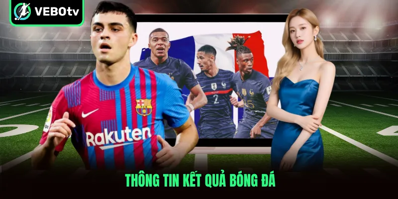 Thông tin kết quả bóng đá